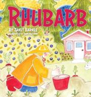 Rhubarb di Janet Barnes edito da SEND THE LIGHT INC