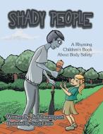 Shady People: A Rhyming Children's Book di JEFF DAVENPORT edito da Lightning Source Uk Ltd