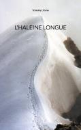 L'Haleine longue di Tcheuky Lhamo edito da Books on Demand
