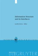Information Structure and its Interfaces edito da De Gruyter Mouton