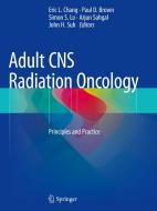 Adult CNS Radiation Oncology edito da Springer-Verlag GmbH
