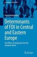 Determinants of FDI in Central and Eastern Europe di Hanna Makhavikova edito da Springer-Verlag GmbH