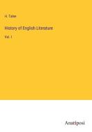 History of English Literature di H. Taine edito da Anatiposi Verlag