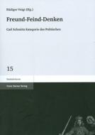 Freund-Feind-Denken edito da Steiner Franz Verlag