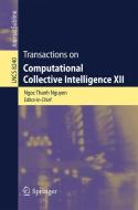 Transactions on Computational Collective Intelligence XII edito da Springer Berlin Heidelberg