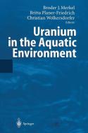 Uranium in the Aquatic Environment edito da Springer Berlin Heidelberg
