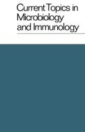 Current Topics in Microbiology and Immunology / Ergebnisse der Mikrobiologie und Immunitätsforschung di W. Arber, R. Haas, W. Henle, P. H. Hofschneider, J. H. Humphrey, N. K. Jerne, P. Koldovský, H. Koprowski, O. Maaløe, Rot edito da Springer Berlin Heidelberg