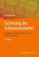 Sicherung des Schienenverkehrs di Ulrich Maschek edito da Springer-Verlag GmbH