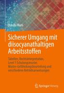 Sicherer Umgang mit diisocyanathaltigen Arbeitsstoffen di Donato Muro edito da Springer-Verlag GmbH