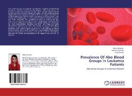 Prevalence Of Abo Blood Groups In Leukemia Patients di Hania Ramzan, Rehana Shahida, Anila Saeed edito da LAP Lambert Academic Publishing