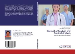 Manual of Sputum and Seminal Analysis di Sherafin Jancy Vincy, Mathialagan Chandrasekar edito da LAP Lambert Academic Publishing