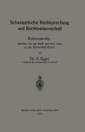 Schweizerische Rechtsprechung und Rechtswissenschaft di August Egger edito da Springer Berlin Heidelberg