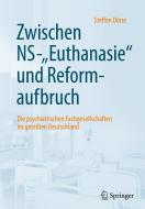 Zwischem NS-"Euthanasie" und Reformaufbruch di Steffen Dörre edito da Springer-Verlag GmbH