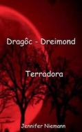 Dragôc - Dreimond di Jennifer Niemann edito da Books on Demand