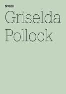 Griselda Pollock di Griselda Pollock edito da Hatje Cantz