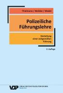 Polizeiliche Führungslehre di Jürgen Weibler, Gerd Thielmann, Thomas Model edito da Deutsche Polizeiliteratur