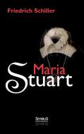 Maria Stuart di Friedrich Schiller edito da Severus