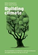 Building climate di Rahel Marti, Axel Simon, Andres Herzog edito da Hochparterre AG