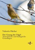 Der Gesang der Vögel di Valentin Häcker edito da Vero Verlag