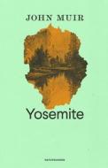 Yosemite di John Muir edito da Matthes & Seitz Verlag