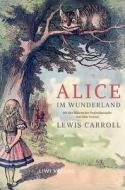 Lewis Carroll: Alice im Wunderland. Vollständige Neuausgabe mit den Illustrationen von John Tenniel di Lewis Carroll edito da LIWI Literatur- und Wissenschaftsverlag