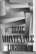 Home Maintenance Logbook di Peter Andy Kewill edito da Flori Martin