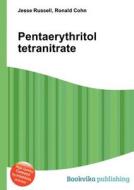 Pentaerythritol Tetranitrate edito da Book On Demand Ltd.