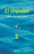 El Impulso di Won-Pyung Sohn edito da Editorial Oceano de Mexico