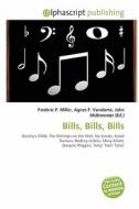 Bills, Bills, Bills edito da Vdm Publishing House