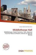 Middlethorpe Hall edito da Dign Press