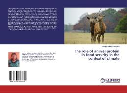 The role of animal protein in food security in the context of climate di Bridget Berinyuy Ayenika edito da LAP Lambert Academic Publishing
