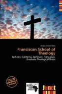 Franciscan School Of Theology edito da Junct