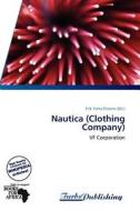 Nautica (clothing Company) edito da Crypt Publishing