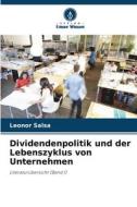 Dividendenpolitik und der Lebenszyklus von Unternehmen di Leonor Salsa edito da Verlag Unser Wissen