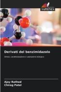 Derivati del benzimidazolo di Ajay Rathod, Chirag Patel edito da Edizioni Sapienza