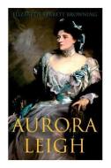 Aurora Leigh di Elizabeth Barrett Browning edito da E-Artnow