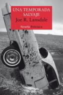 Una temporada salvaje di Joe R. Lansdale edito da Siruela