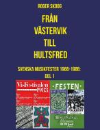 Från Västervik till Hultsfred! di Roger Skoog edito da Books on Demand