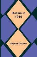 Russia in 1916 di Stephen Graham edito da Alpha Edition