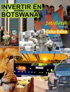 INVERTIR EN BOTSWANA - Visit Botswana - Celso Salles di Salles Celso Salles edito da Blurb