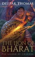 The Lion Of Bharat di Thomas Deepak Thomas edito da Independently Published