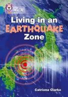 Living in an Earthquake Zone di Catriona Clarke edito da HarperCollins Publishers