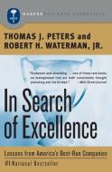 In Search of Excellence: Lessons from America's Best-Run Companies di Thomas J. Peters, Robert H. Waterman edito da HARPER BUSINESS