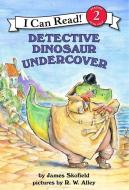 Detective Dinosaur Undercover di James Skofield edito da HARPERCOLLINS