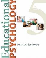 Educational Psychology di John W. Santrock edito da IRWIN