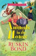 Animals in the House di Ruskin Bond edito da Penguin Random House India Pvt. Ltd