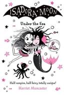 Isadora Moon Under The Sea di Harriet Muncaster edito da Oxford University Press