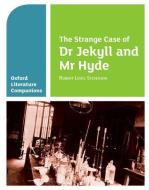 Oxford Literature Companions: The Strange Case of Dr Jekyll and Mr Hyde di Garrett O'Doherty edito da OUP Oxford