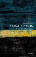 Crime Fiction: A Very Short Introduction di Richard (Research Professor of English at the University of Ulster) Bradford edito da Oxford University Press