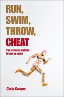 Run, Swim, Throw, Cheat di Chris Cooper edito da Oxford University Press